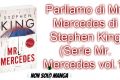 Parliamo di Mr. Mercedes di Stephen King (Serie Mr. Mercedes vol.1)